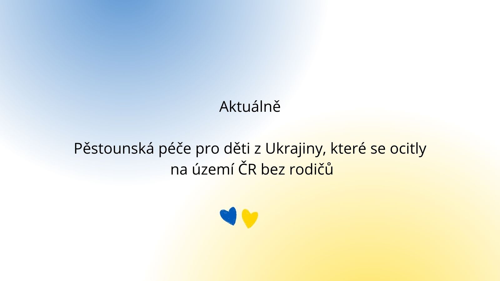 Pomoc dětem s Ukrajiny, které se ocitly na území ČR bez rodičů